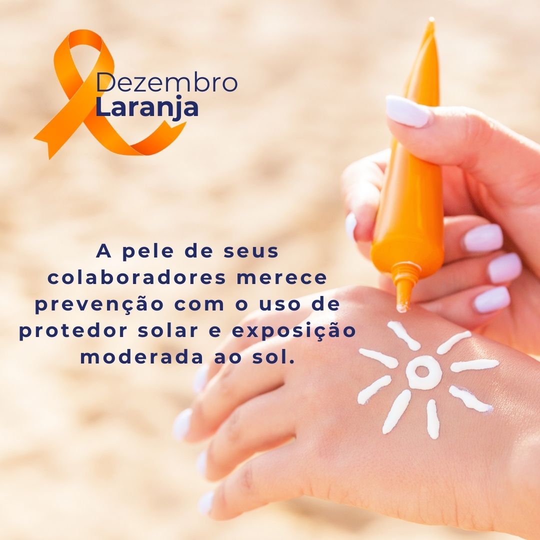 dezembro-laranja-prevencao-do-cancer-de-pele-no-ambiente-corporativo dezembro-laranja-prevencao-do-cancer-de-pele-no-ambiente-corporativo